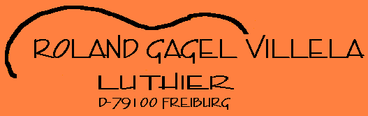 Roland Gagel - Luthier - D-79100 Freiburg